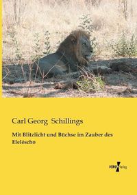 Cover image for Mit Blitzlicht und Buchse im Zauber des Elelescho