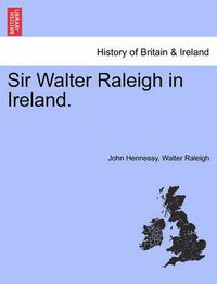 Cover image for Sir Walter Raleigh in Ireland.