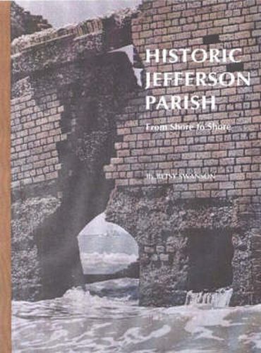 Cover image for Historic Jefferson Parish: From Shore to Shore