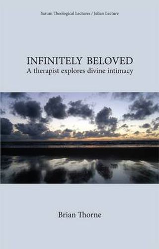 Cover image for Infinitely Beloved: A Therapist Explores Divine Intimacy
