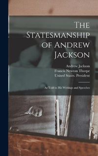 Cover image for The Statesmanship of Andrew Jackson