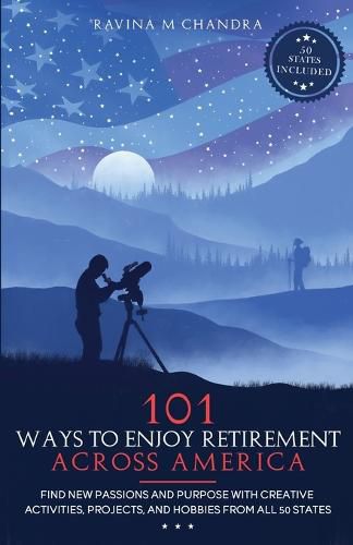 Cover image for 101 Ways to Enjoy Retirement Across America