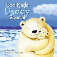 Cover image for God Made Daddy Special
