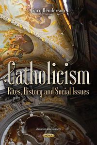 Cover image for Catholicism: Rites, History & Social Issues