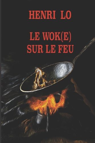 Cover image for Le wok(e) sur le feu