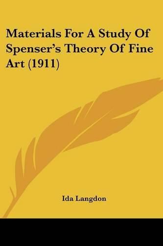 Cover image for Materials for a Study of Spenser's Theory of Fine Art (1911)