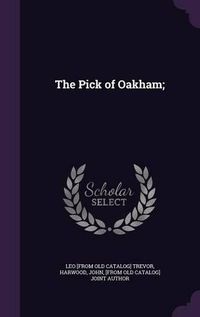 Cover image for The Pick of Oakham;