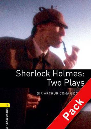 Cover image for Oxford Bookworms Library: Level 1:: Sherlock Holmes: Two Plays audio CD pack