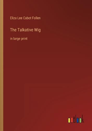 Cover image for The Talkative Wig