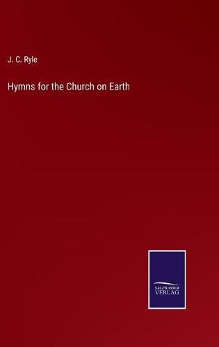 Hymns for the Church on Earth