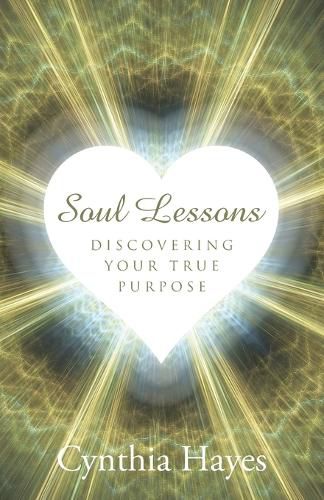 Cover image for Soul Lessons: Discovering Your True Purpose