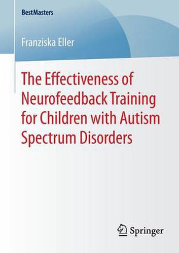 Cover image for The Effectiveness of Neurofeedback Training for Children with Autism Spectrum Disorders