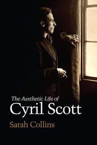 Cover image for The Aesthetic Life of Cyril Scott