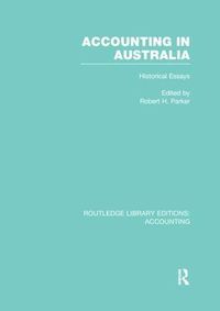 Cover image for Accounting in Australia (RLE Accounting): Historical Essays