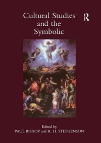 Cover image for Cultural Studies and the Symbolic: Occasional Papers in Cassirer and Cultural-Theory Studies, Presented at the University of Glasgow's Centre for Intercultural Studies