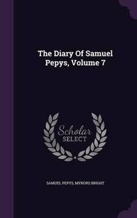 Cover image for The Diary of Samuel Pepys, Volume 7