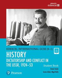 Cover image for Pearson Edexcel International GCSE (9-1) History: Dictatorship and Conflict in the USSR, 1924-53 Student Book