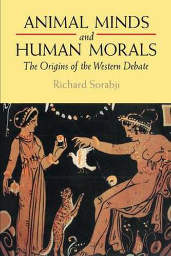 Cover image for Animal Minds and Human Morals: The Origins of the Western Debate