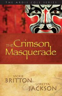 Cover image for The Ardis Cole Series: The Crimson Masquerade (Book 3)