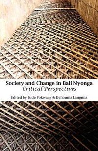 Cover image for Society and Change in Bali Nyonga: Critical Perspectives