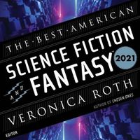 Cover image for The Best American Science Fiction and Fantasy 2021 Lib/E