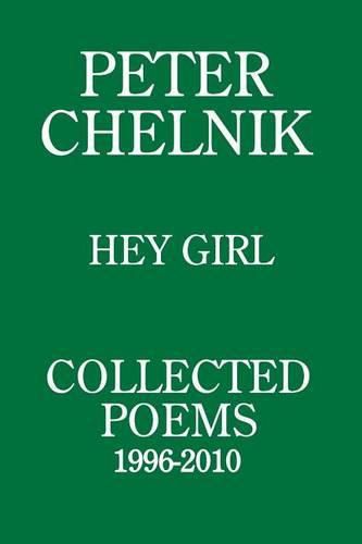 Cover image for Peter Chelnik - Hey Girl - Collected Poems