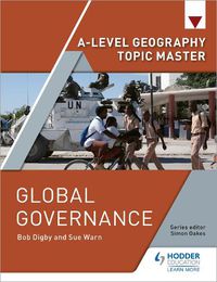 Cover image for A-level Geography Topic Master: Global Governance