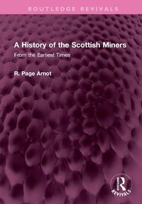 Cover image for A History of the Scottish Miners