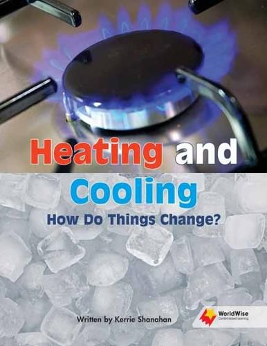 Cover image for Heating and Cooling How Do Things Change?