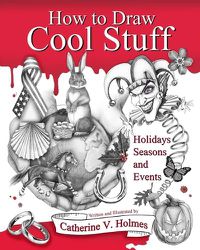 Cover image for How to Draw Cool Stuff: Holidays, Seasons and Events