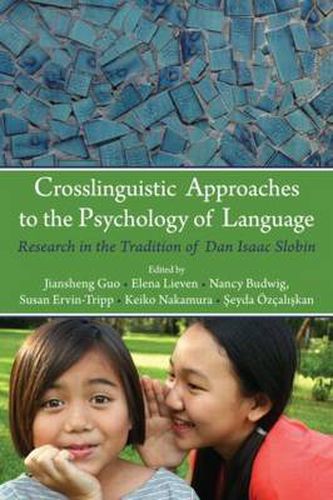 Cover image for Crosslinguistic Approaches to the Psychology of Language: Research in the Tradition of Dan Isaac Slobin