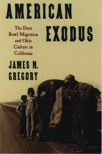 Cover image for American Exodus: The Dust Bowl Migration and Okie Culture in California