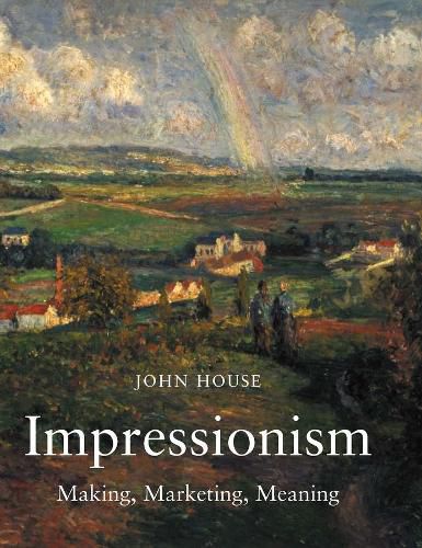 Cover image for Impressionism: Paint and Politics