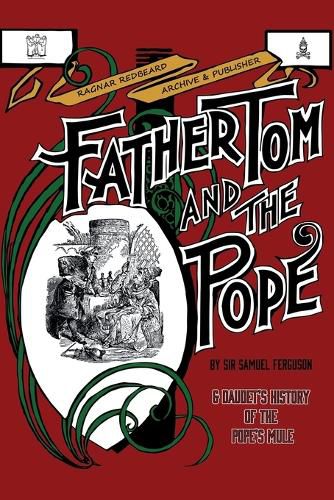 Cover image for FATHER TOM AND THE POPE & Alphonse Daudet's History of the Pope's Mule (Illustrated)