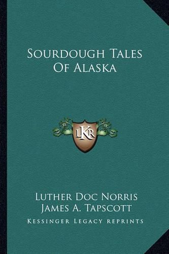 Cover image for Sourdough Tales of Alaska