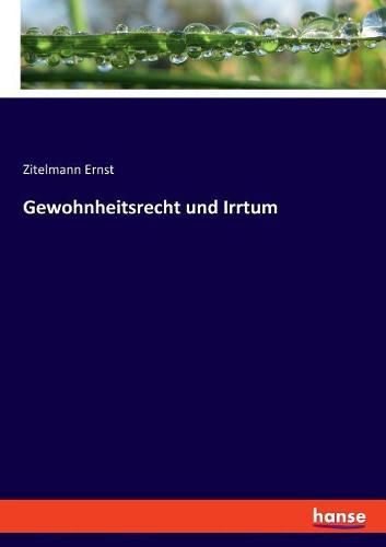 Gewohnheitsrecht und Irrtum