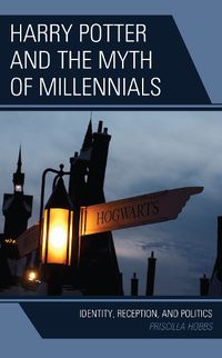 Cover image for Harry Potter and the Myth of Millennials
