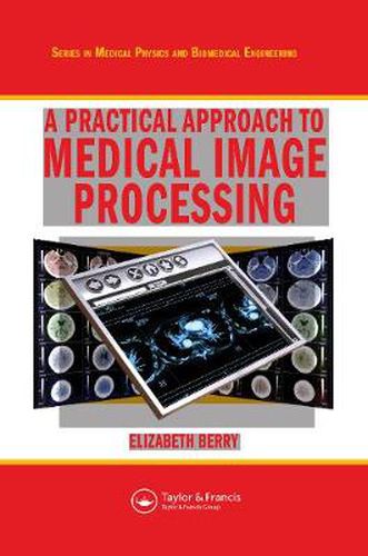 Cover image for A Practical Approach to Medical Image Processing