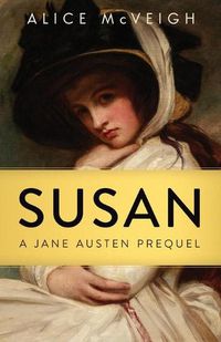 Cover image for Susan: A Jane Austen Prequel