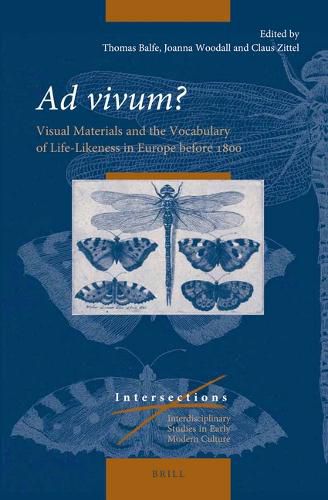 Cover image for Ad vivum?: Visual Materials and the Vocabulary of Life-Likeness in Europe before 1800