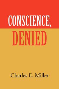 Cover image for Conscience, Denied