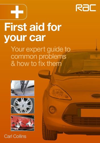 Cover image for First Aid for Your Car: Your Expert Guide to Common Problems & How to Fix Them