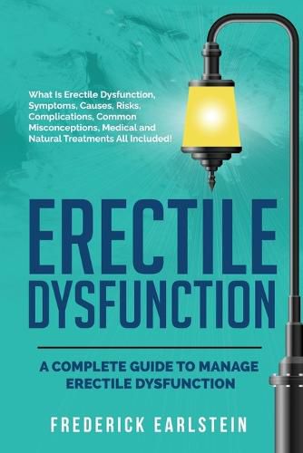 Cover image for Erectile Dysfunction: A Complete Guide to Manage Erectile Dysfunction