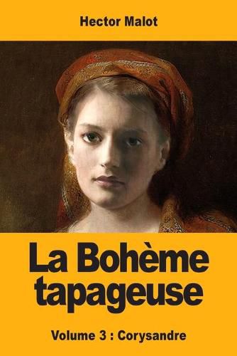 Cover image for La Boheme tapageuse: Volume 3: Corysandre