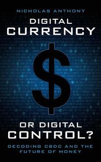 Cover image for Digital Currency or Digital Control?