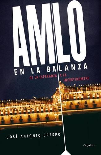 Cover image for AMLO en la balanza / AMLO On the Scale