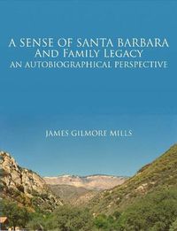 Cover image for A Sense of Santa Barbara and Family Legacy