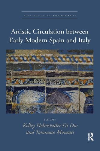 Cover image for Artistic Circulation between Early Modern Spain and Italy