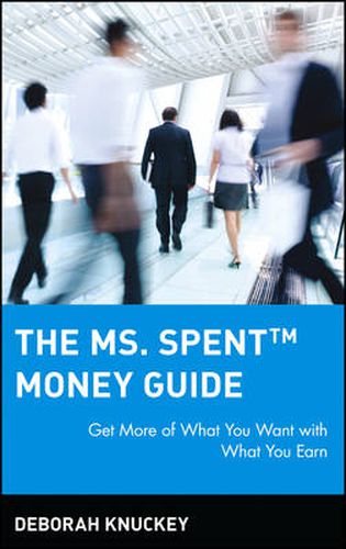 Cover image for The MS Spent Money Guide: Get More of What You Want with What You Earn
