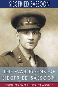 Cover image for The War Poems of Siegfried Sassoon (Esprios Classics)